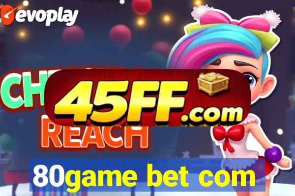 80game bet com